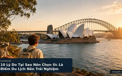 10 Lý Do Tại Sao Nên Chọn Úc Là Điểm Du Lịch Nên Trải Nghiệm