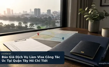 Báo Giá Dịch Vụ Làm Visa Công Tác Úc Tại Quận Tây Hồ Chi Tiết