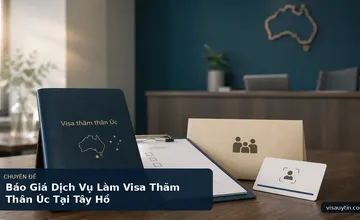 Báo Giá Dịch Vụ Làm Visa Thăm Thân Úc Tại Tây Hồ