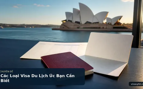 Các Loại Visa Du Lịch Úc Bạn Cần Biết