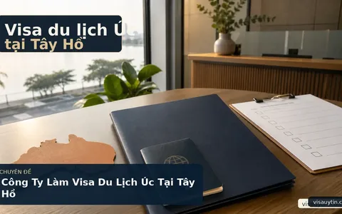 Công Ty Làm Visa Du Lịch Úc Tại Tây Hồ