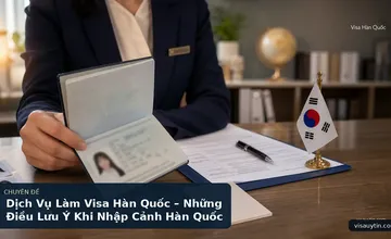 Dịch Vụ Làm Visa Hàn Quốc – Những Điều Lưu Ý Khi Nhập Cảnh Hàn Quốc