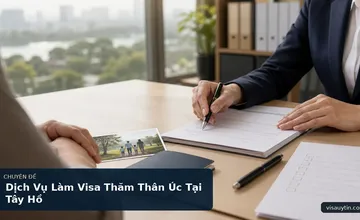Dịch Vụ Làm Visa Thăm Thân Úc Tại Tây Hồ