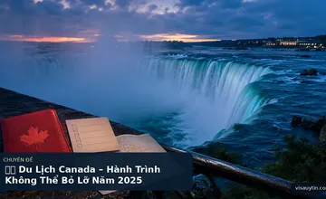 🇨🇦 Du Lịch Canada – Hành Trình Không Thể Bỏ Lỡ Năm 2025
