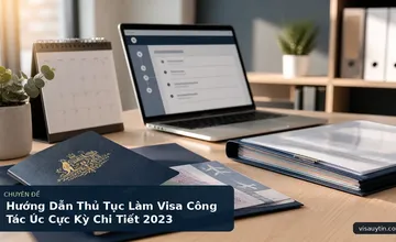 Hướng Dẫn Thủ Tục Làm Visa Công Tác Úc Cực Kỳ Chi Tiết 2023