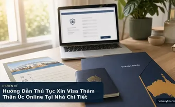 Hướng Dẫn Thủ Tục Xin Visa Thăm Thân Úc Online Tại Nhà Chi Tiết