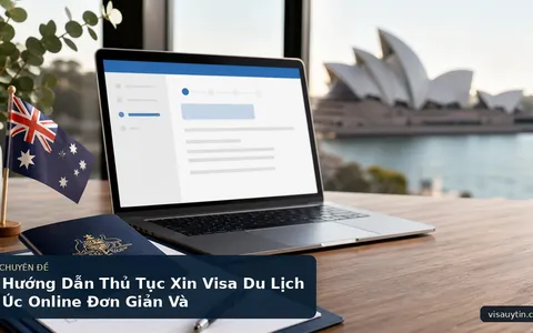 Hướng Dẫn Thủ Tục Xin Visa Du Lịch Úc Online Đơn Giản Và
