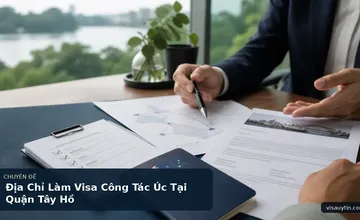 Địa Chỉ Làm Visa Công Tác Úc Tại Quận Tây Hồ