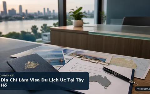 Địa Chỉ Làm Visa Du Lịch Úc Tại Tây Hồ