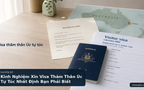 Kinh Nghiệm Xin Visa Thăm Thân Úc Tự Túc Nhất Định Bạn Phải Biết