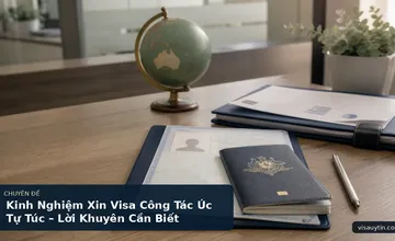 Kinh Nghiệm Xin Visa Công Tác Úc Tự Túc – Lời Khuyên Cần Biết
