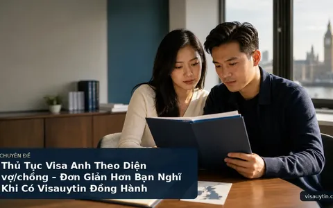 Thủ Tục Visa Anh Theo Diện vợ/chồng – Đơn Giản Hơn Bạn Nghĩ Khi Có Visauytin Đồng Hành