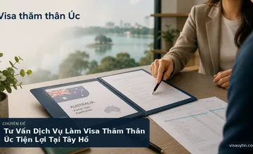 Tư Vấn Dịch Vụ Làm Visa Thăm Thân Úc Tiện Lợi Tại Tây Hồ