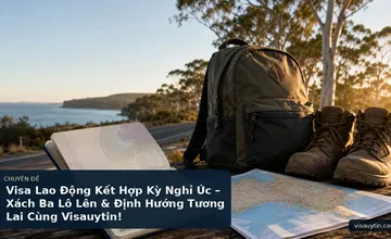 Visa Lao Động Kết Hợp Kỳ Nghỉ Úc – Xách Ba Lô Lên & Định Hướng Tương Lai Cùng Visauytin!