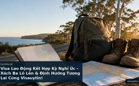 Visa Lao Động Kết Hợp Kỳ Nghỉ Úc – Xách Ba Lô Lên & Định Hướng Tương Lai Cùng Visauytin!