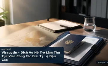 Visauytin – Dịch Vụ Hỗ Trợ Làm Thủ Tục Visa Công Tác Đức Tỷ Lệ Đậu Cao