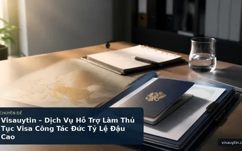 Visauytin – Dịch Vụ Hỗ Trợ Làm Thủ Tục Visa Công Tác Đức Tỷ Lệ Đậu Cao